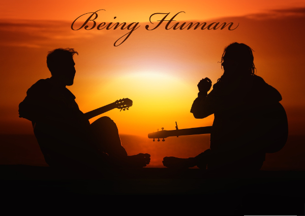 Being Human! What on Earth does it mean to be Human?